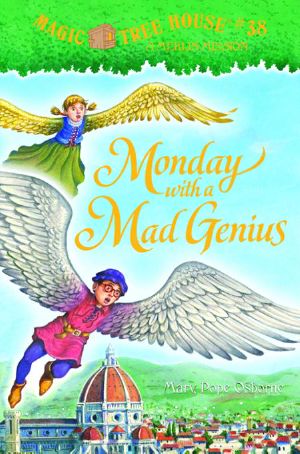 [Magic Tree House 38] • Monday With a Mad Genius · A Merlin Mission